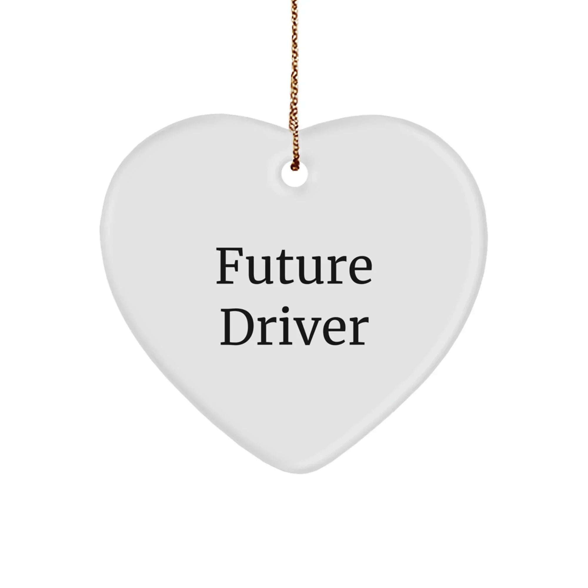 Funny Future Driver Heart Ornament, Gifts from Family for Drivers, Unique Christmas Unique Gifts for Men and Women