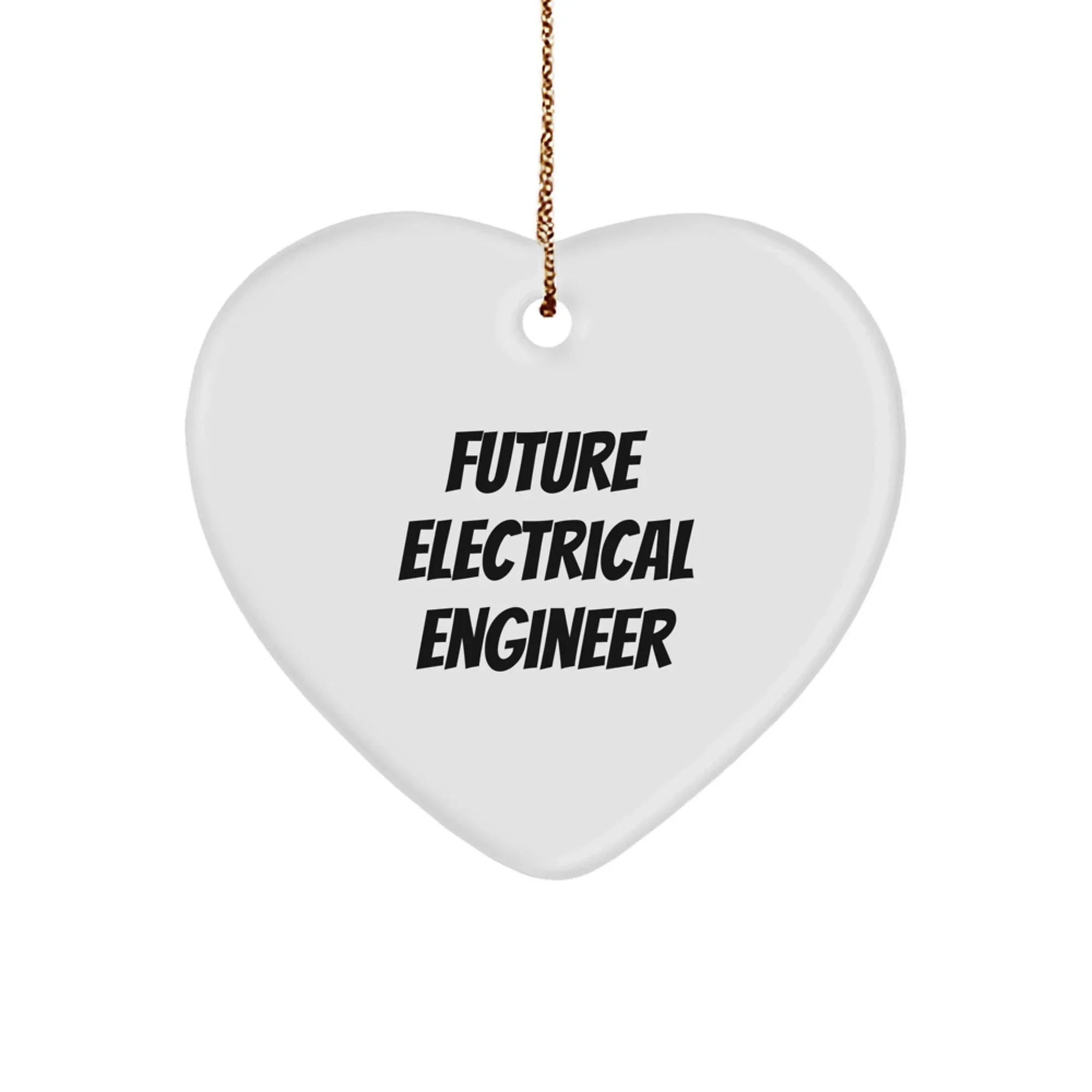 Funny Future Electrical Engineer Gifts from Mom, Dad, or Friends - Christmas Unique Gifts for Electrical Engineers or Heart Ornament Lovers