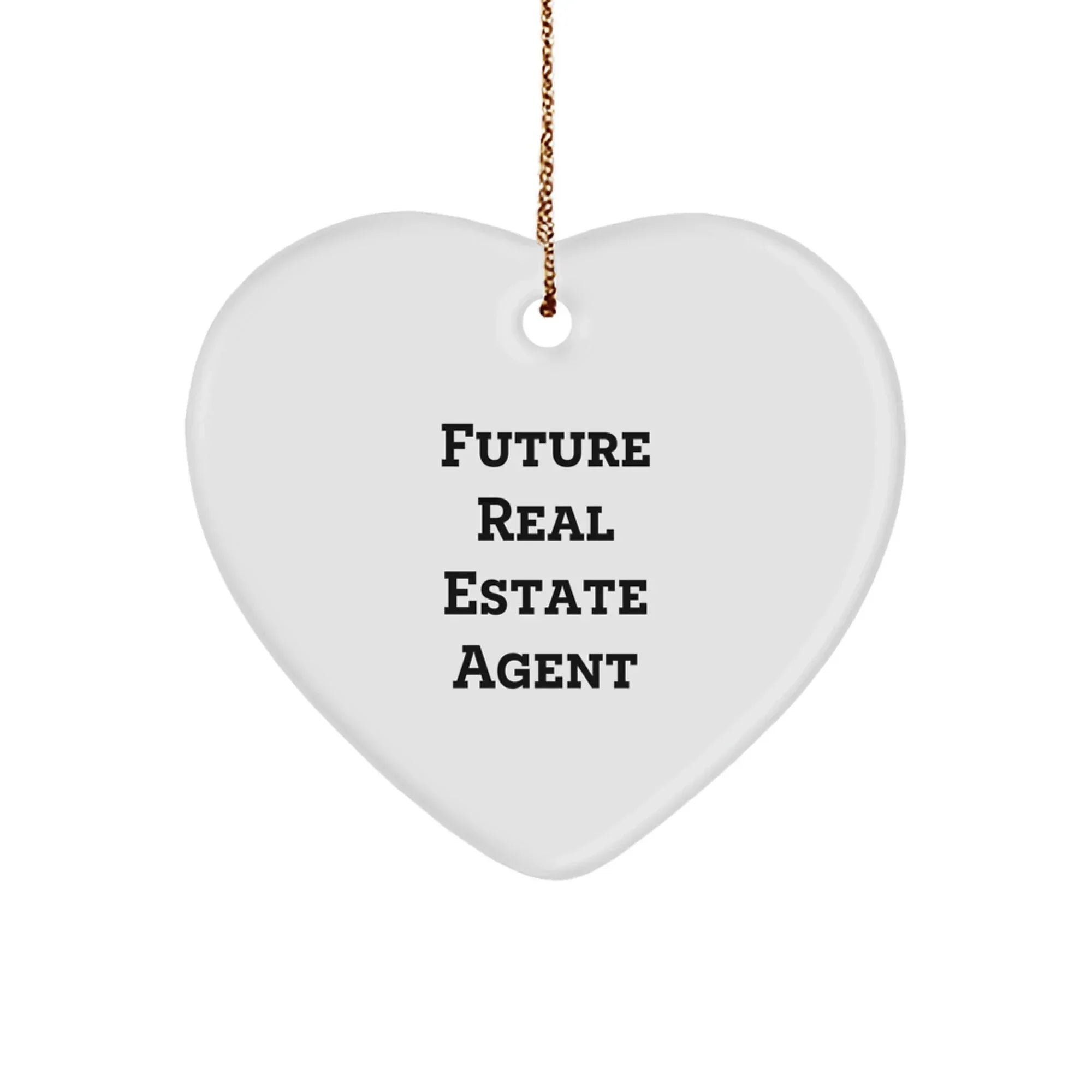 Funny Real Estate Agent Gifts for Future Real Estate Agent - Heart Ornament with Inspirational Quote - Gifts from Friends for Real Estate Agent Men