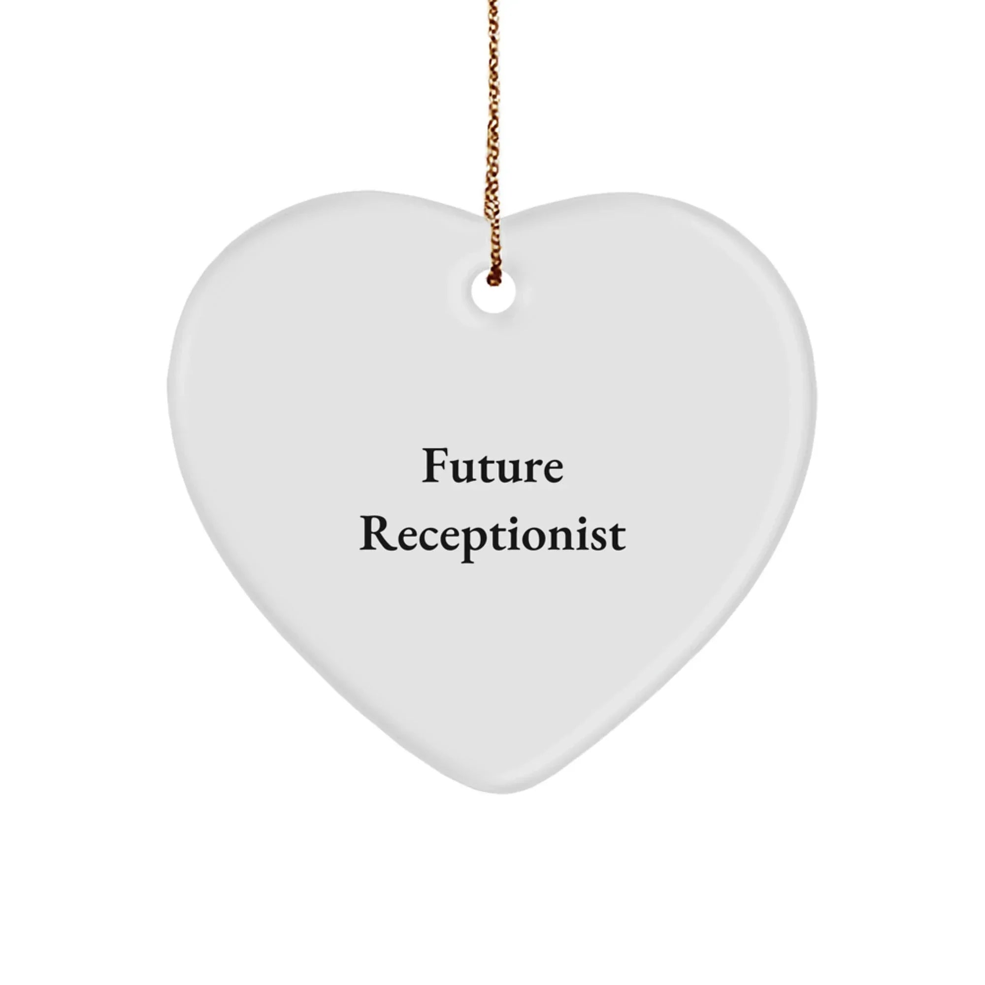 Funny Future Receptionist Gifts from Friends for Receptionists Heart Ornament, Heart Shaped White Christmas Unique Gifts