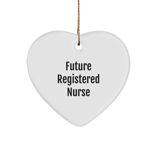 Future Registered Nurse Gifts from Family - Heart Ornament with Funny Quote - Unique Christmas Unique Gifts for Registered Nurses - Image 1