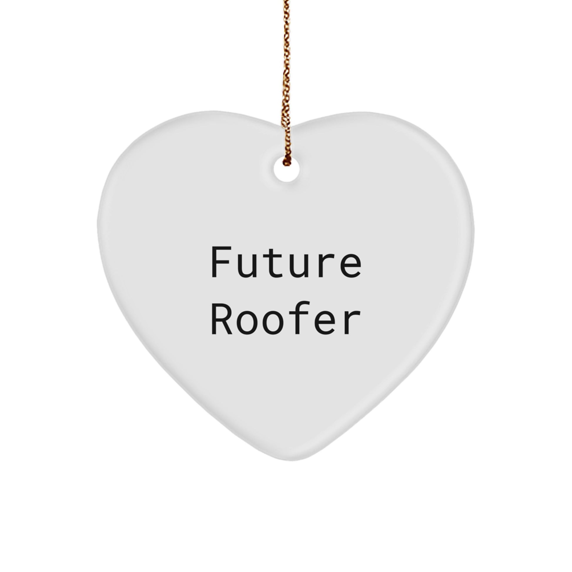 Funny Future Roofer Heart Ornament Gifts for Roofer, Inspirational Roofer Decorations, Ideal Gifts from Friends to Family, Funny Heart Ornaments for Christmas - Image 1