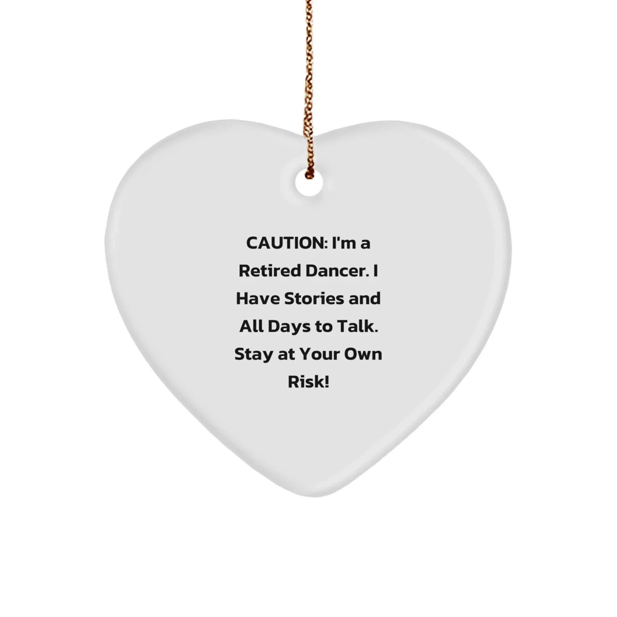 Funny Dancer Gifts from Friends, Heart Ornament with Caution Quote, Perfect Christmas Unique Gifts for Dancer Women