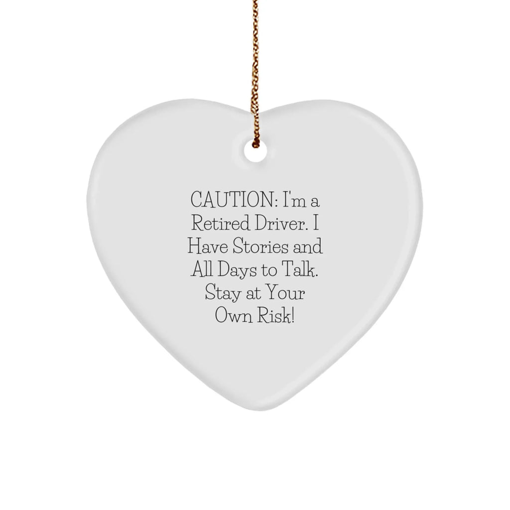 Funny Driver Gift, Heart Ornament with Caution Quote, Christmas Memorable Presents for Men or Women