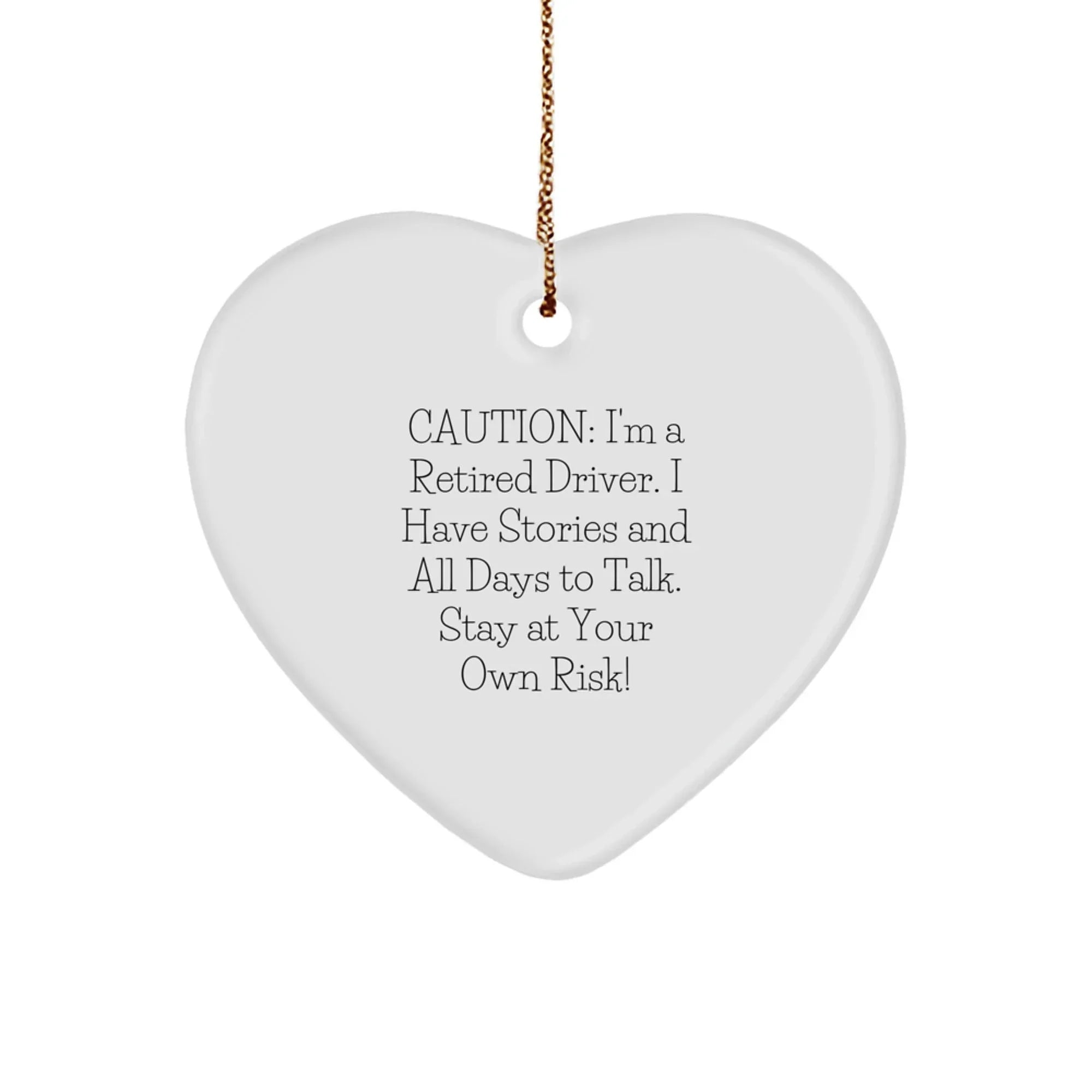 Funny Driver Gift, Heart Ornament with Caution Quote, Christmas Memorable Presents for Men or Women