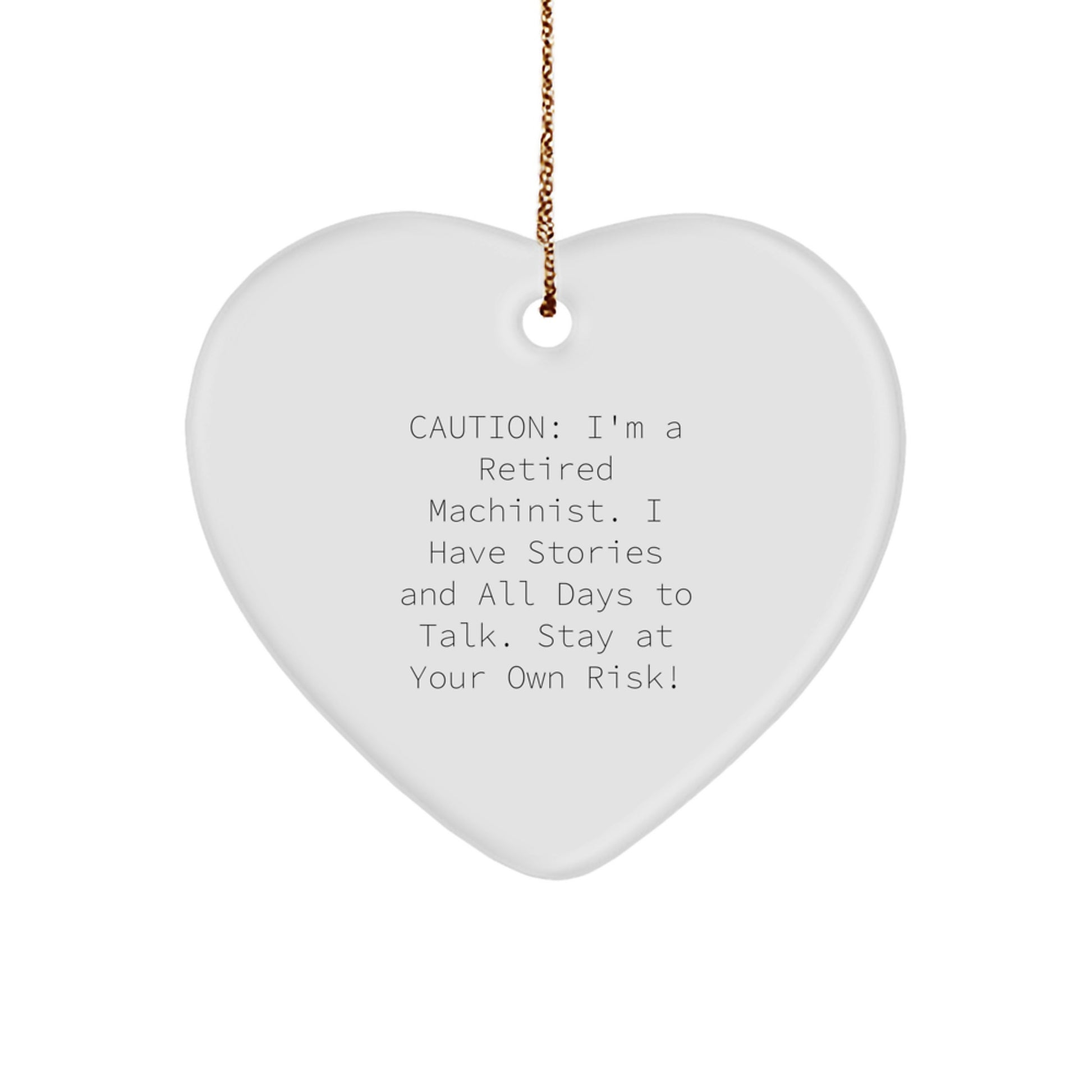 Machinist Christmas Unique Gifts from Men to Friends, Heart Ornament with Funny Quote, Perfect for a Retired Machinist - Image 1