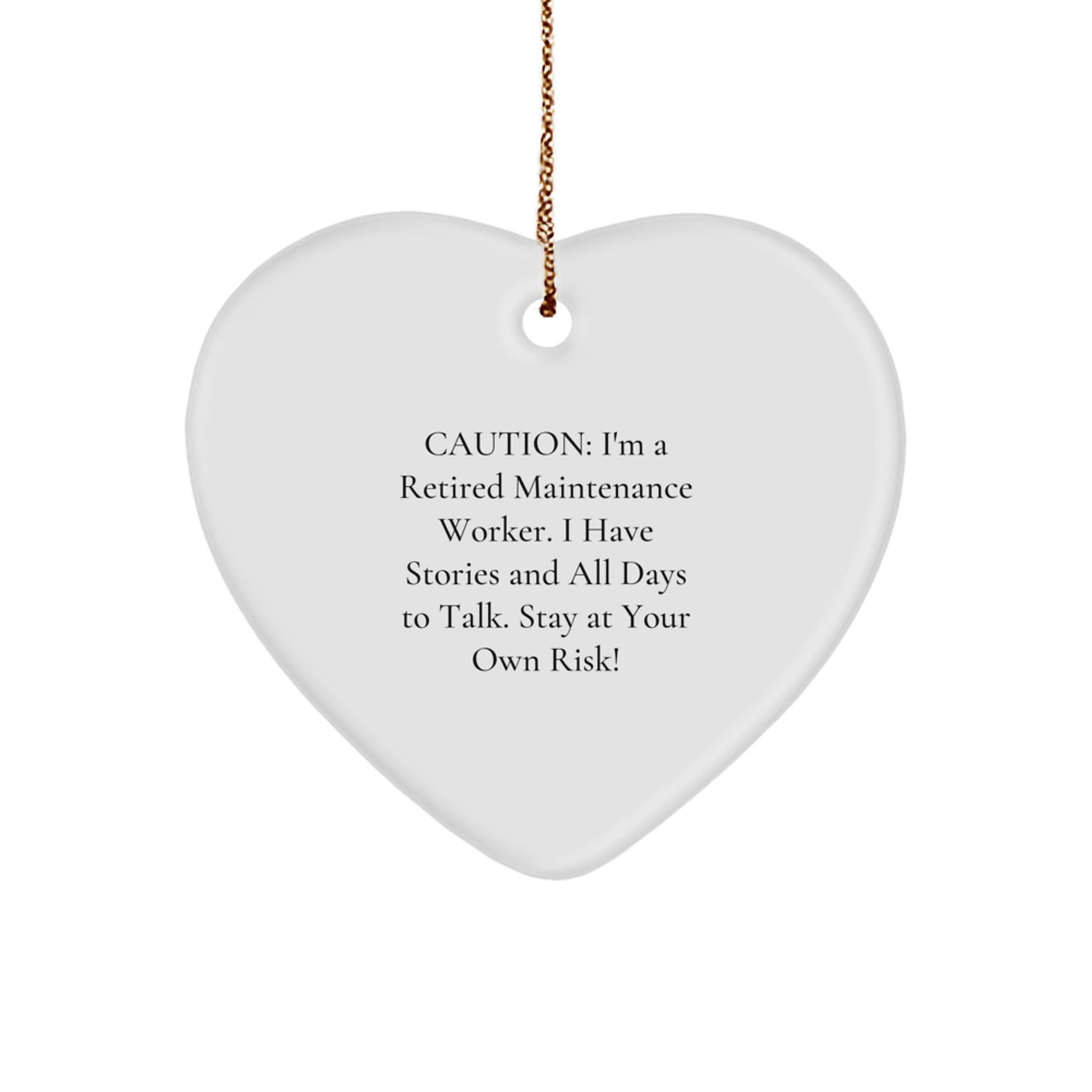 Funny Maintenance Worker Gifts from Family - Heart Ornament, Caution I'm A Retired Maintenance Worker Gifts for Men, Women, Coworkers, Friends - Unique Christmas Unique Gifts - Image 1