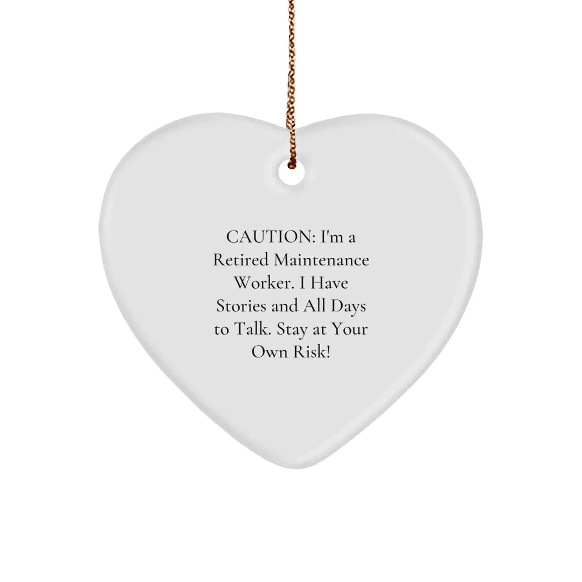Funny Maintenance Worker Gifts from Family - Heart Ornament, Caution I'm A Retired Maintenance Worker Gifts for Men, Women, Coworkers, Friends - Unique Christmas Unique Gifts