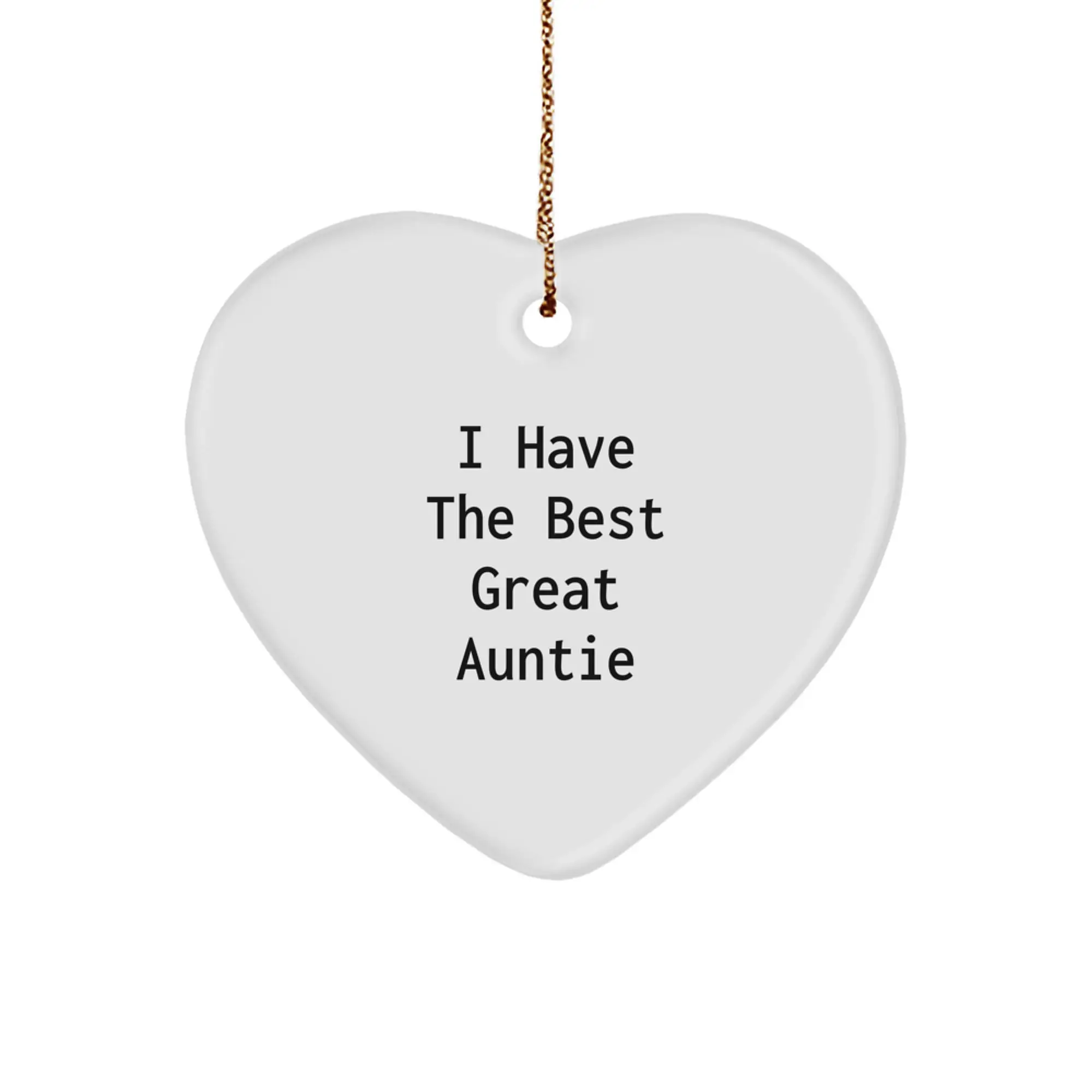 Funny Auntie Gifts from Family, Heart Ornament with I Have The Best Great Auntie Quote, Perfect for Christmas Unique Gifts - Image 1