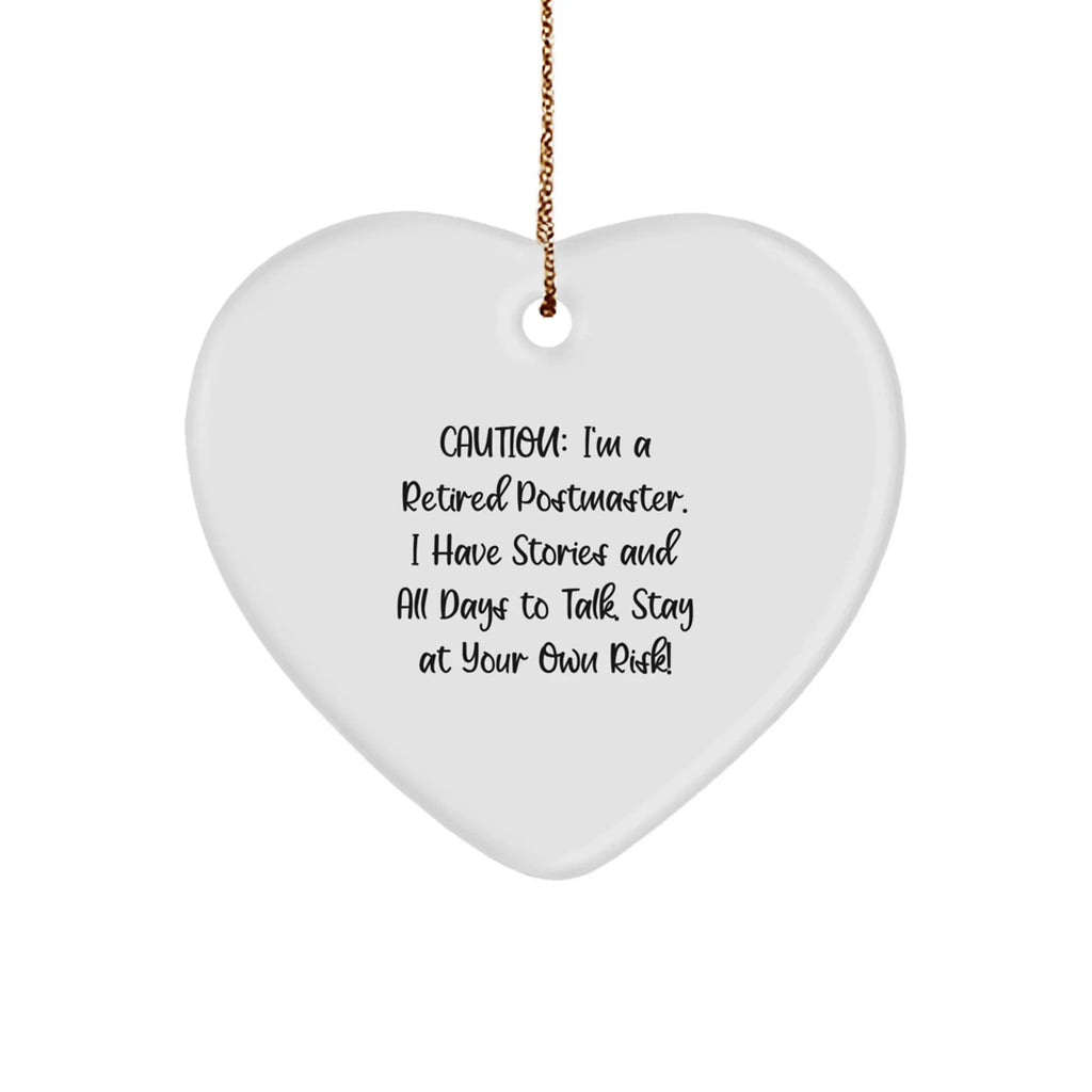 Funny Postmaster Heart Ornament Gifts from Friends to Family - 'Caution: I'm A Retired Postmaster...' Christmas Decoration
