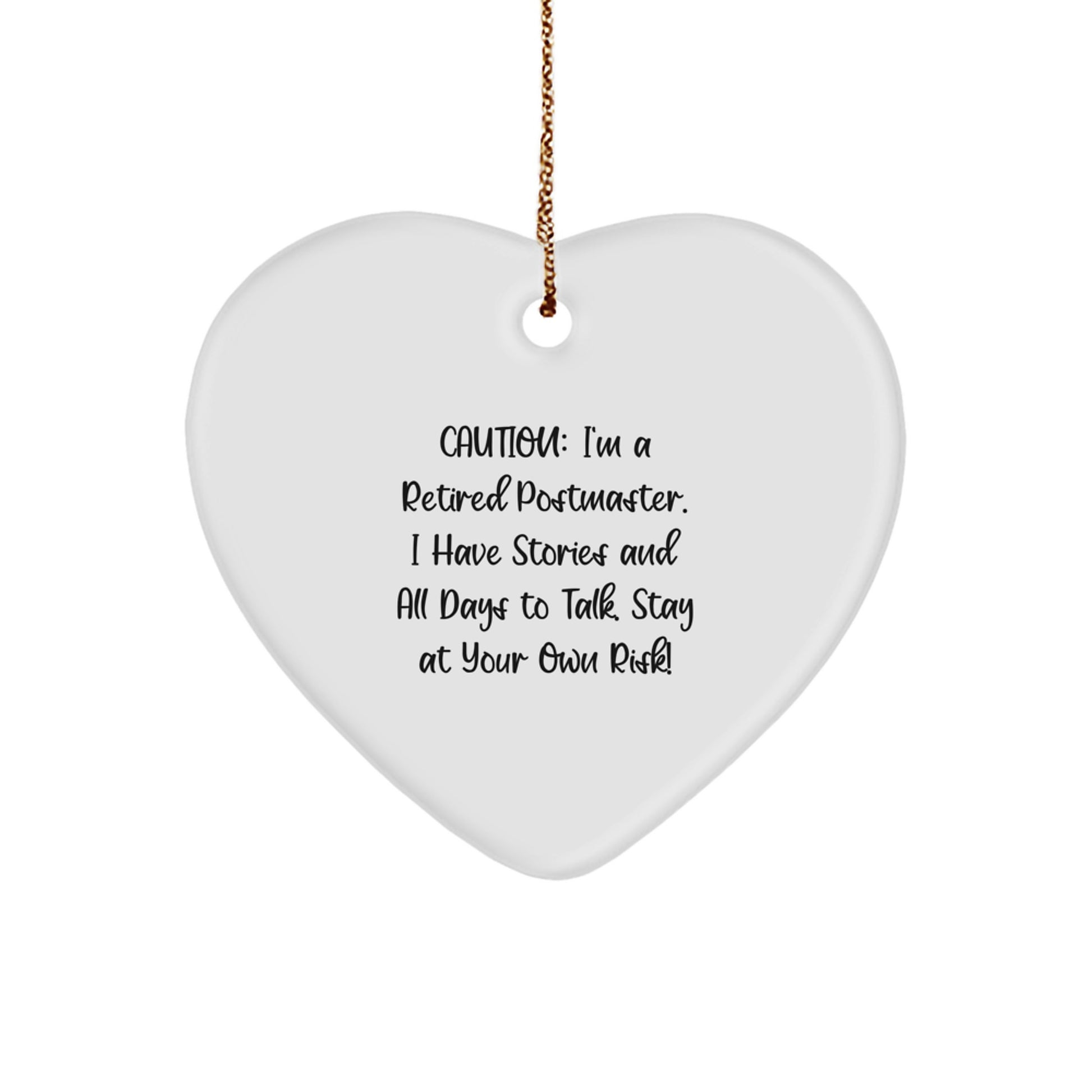 Funny Postmaster Heart Ornament Gifts from Friends to Family - 'Caution: I'm A Retired Postmaster...' Christmas Decoration
