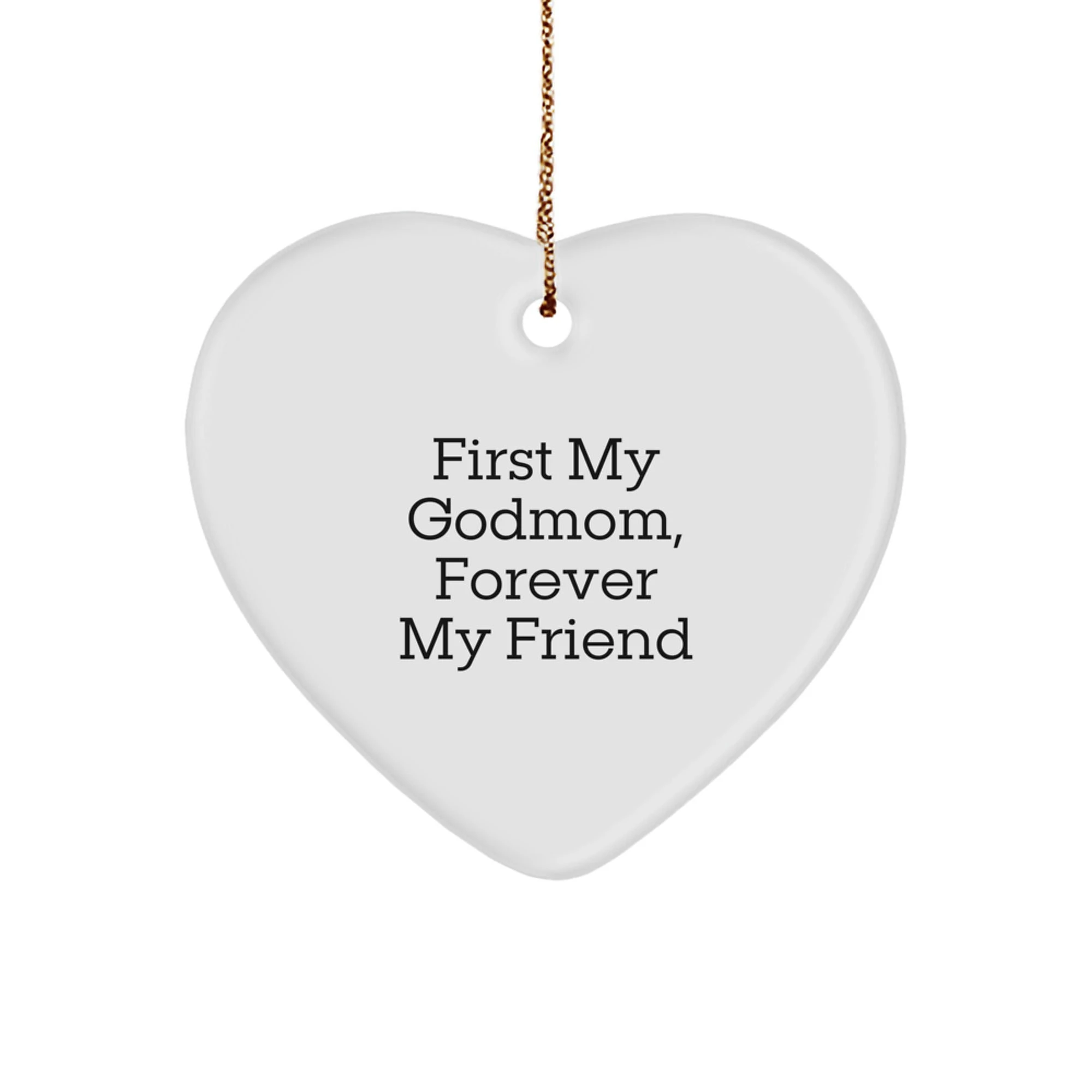 Godmom Gifts, Heart Ornaments, First My Godmom, Forever My Friend Quote, Gifts for Godmom from Family at Christmas