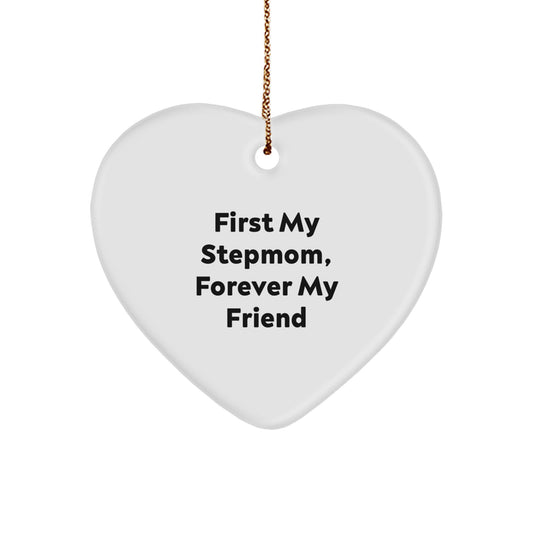 Funny Stepmom Heart Ornament, Gift from Men to Stepmom, 'First My Stepmom, Forever My Friend' Christmas Unique Gift - Image 1