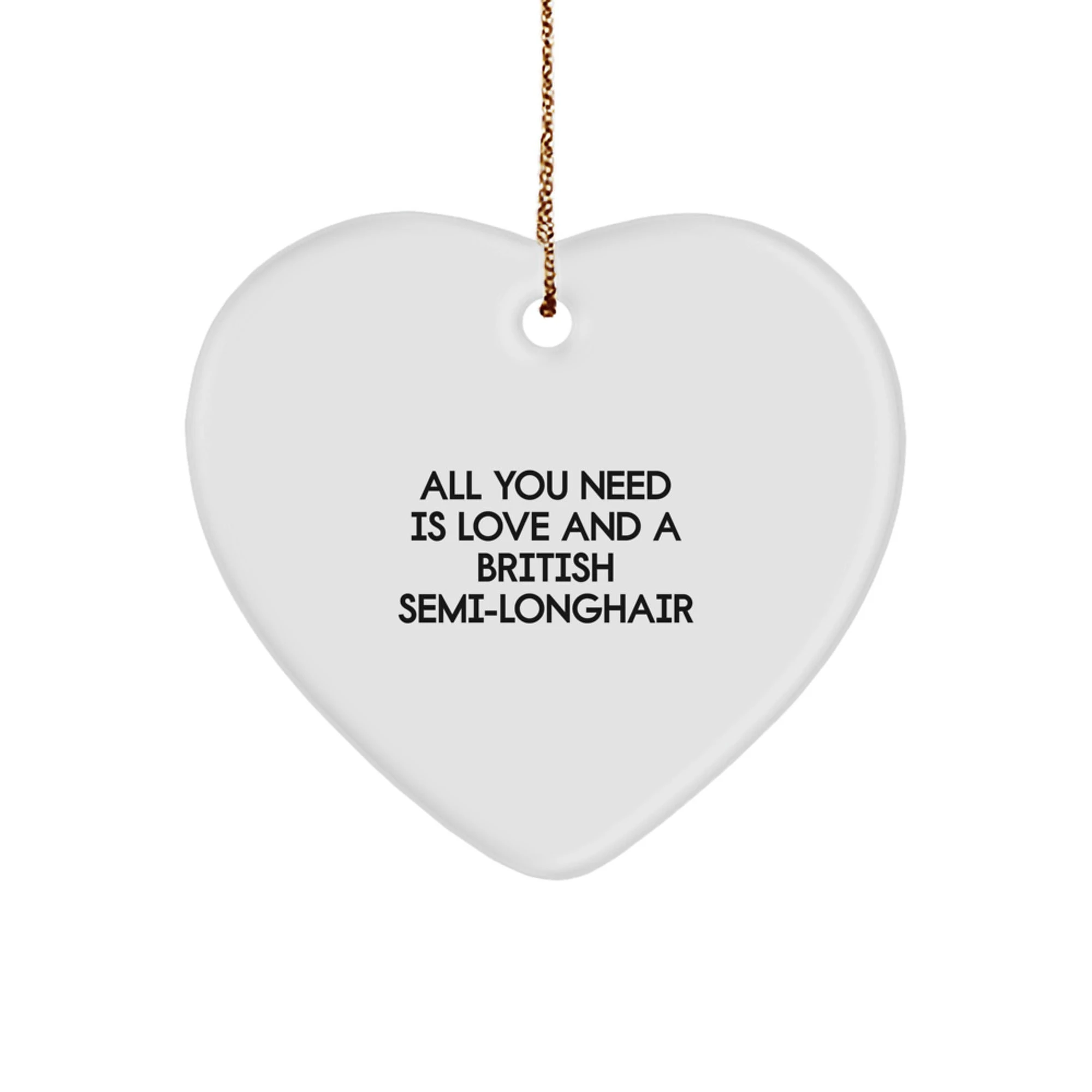 British Semi Longhair Cat Lovers Love Is The Answer Heart Ornament From Friends