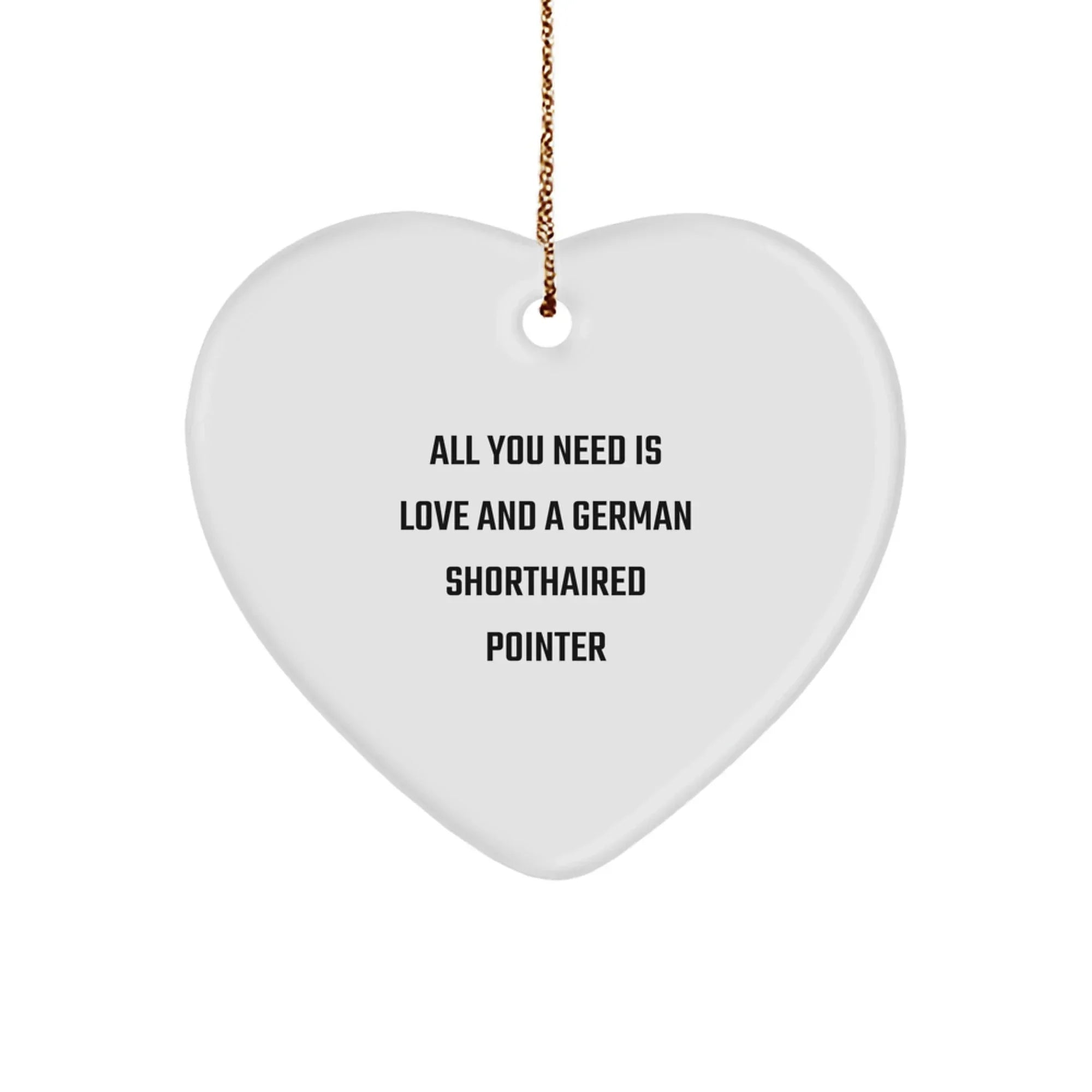 German Shorthaired Pointer Dog Gifts, Funny Quote Ornament for Christmas, Gifts from Friends or Family for Men Women, Heart-Shaped MDF Ornament for Home Decor