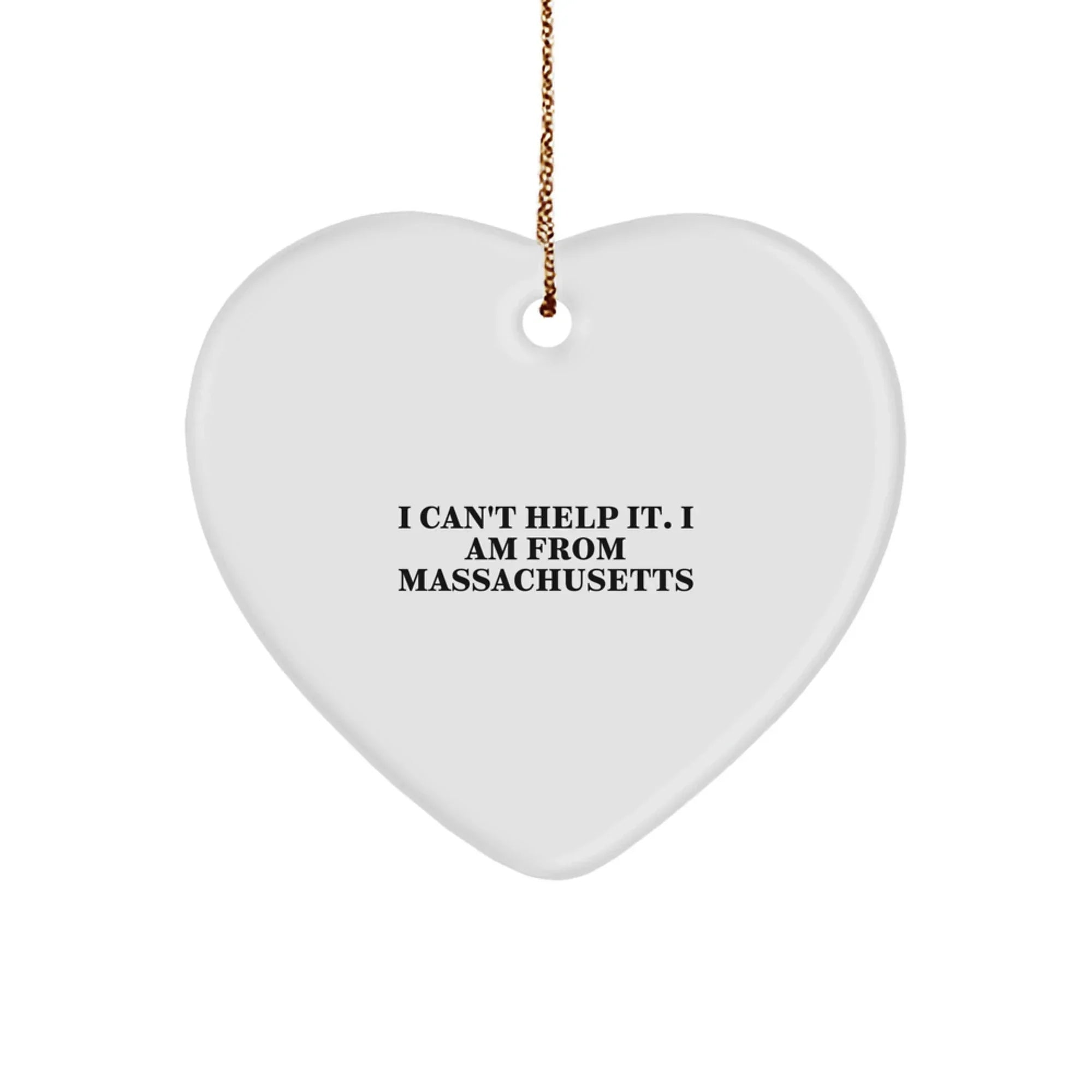 Massachusetts Heart Ornament Gifts from 'I Can't Help It. I Am From Massachusetts' Lovers for Christmas Unique Gifts