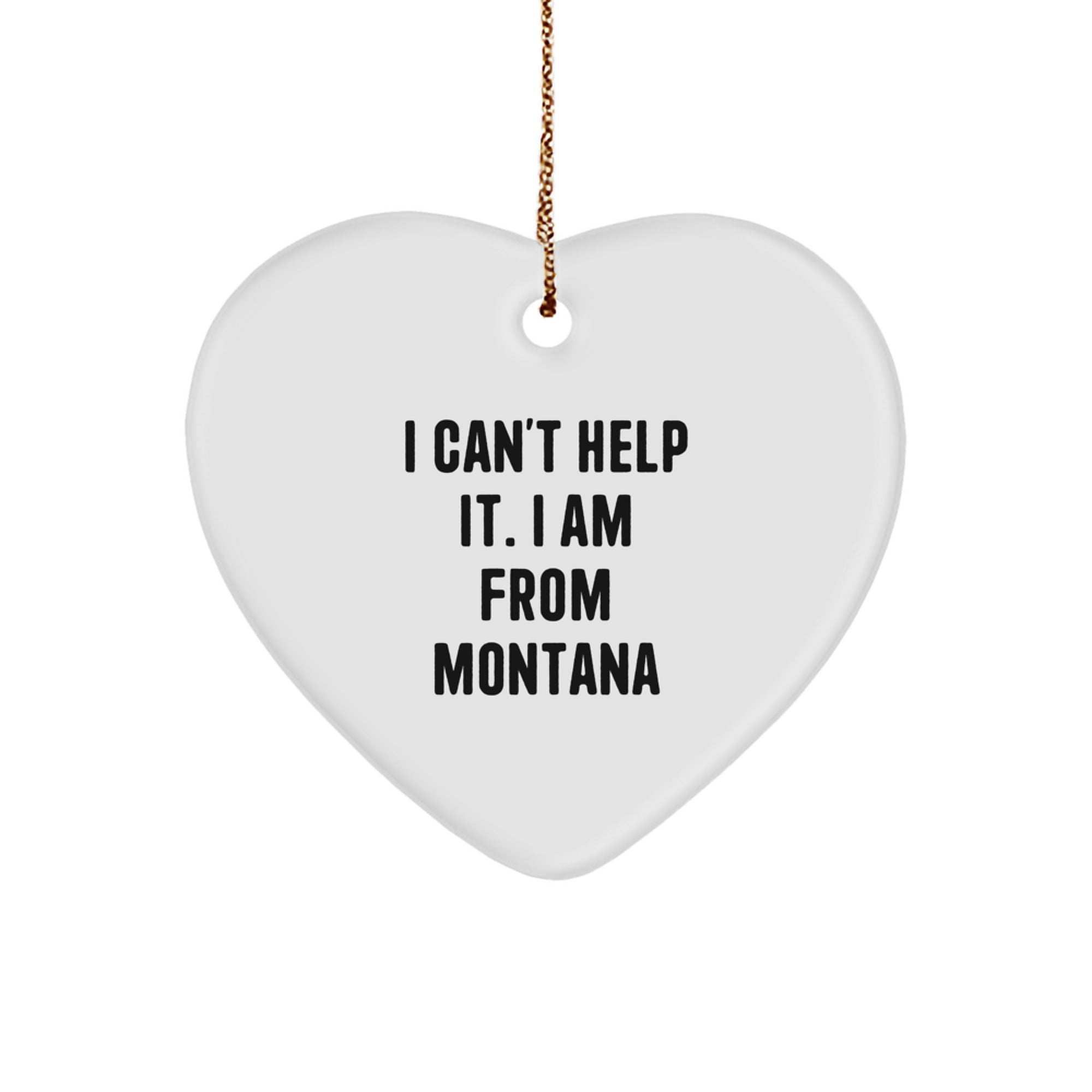 Montana Heart Ornaments Funny Quote Gifts from Friends to Family - Image 1