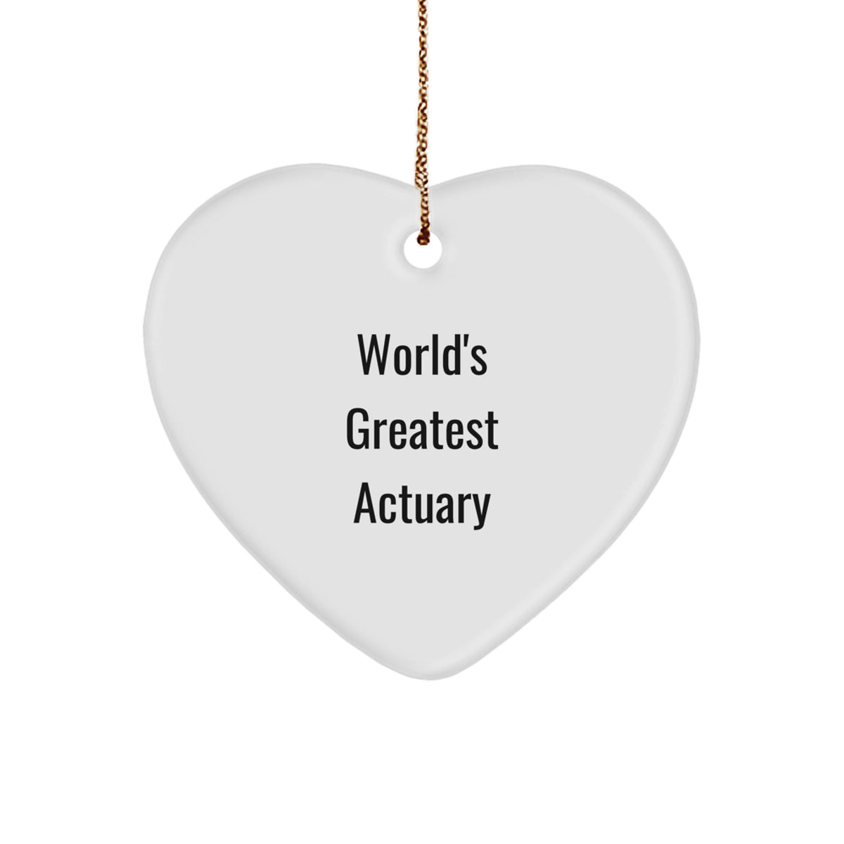 Christmas Ornament Gift for Kids World's Greatest Actuary Heart Keepsake - Image 1