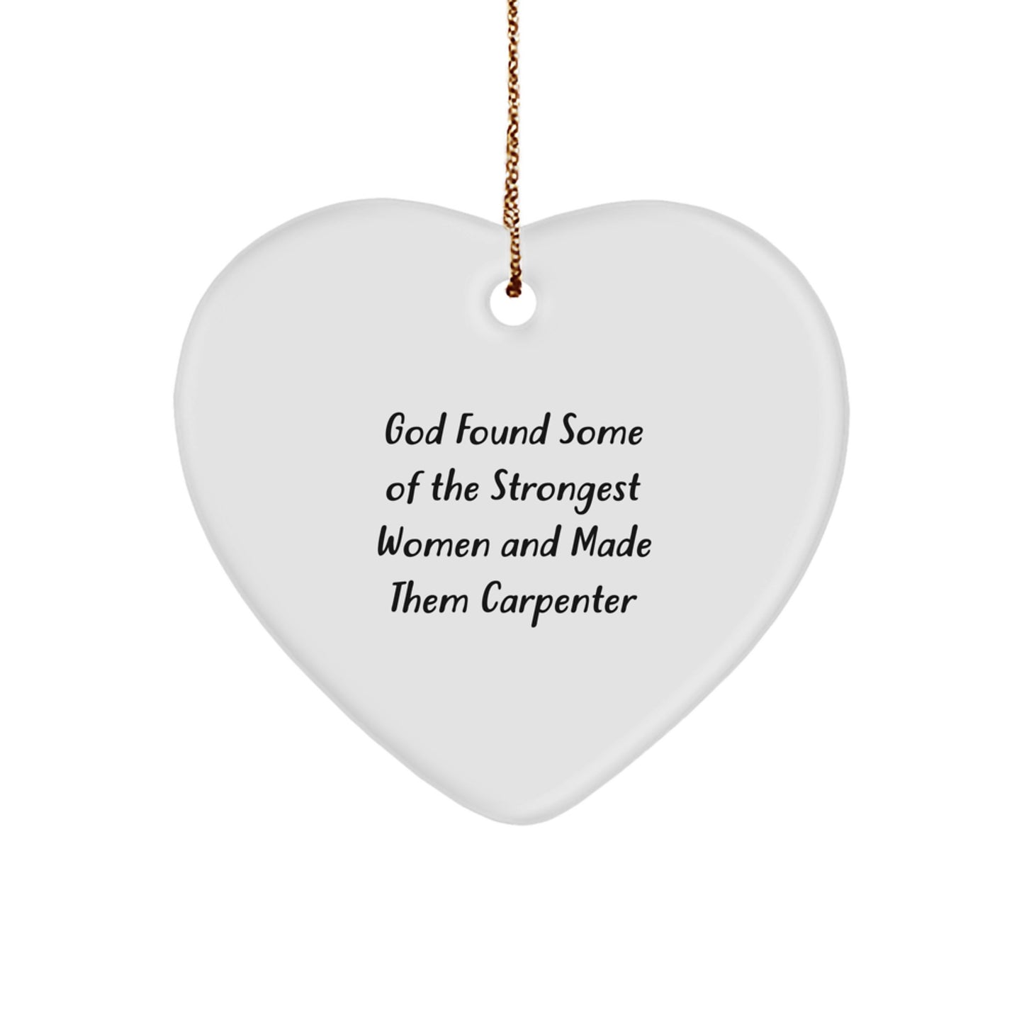 Carpenter Inspired Heart Ornament Gifts from Men to Women, Funny Quotes for Carpenter Friends and Family on Christmas Unique Gifts - Image 1