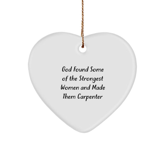 Carpenter Inspired Heart Ornament Gifts from Men to Women, Funny Quotes for Carpenter Friends and Family on Christmas Unique Gifts - Image 1