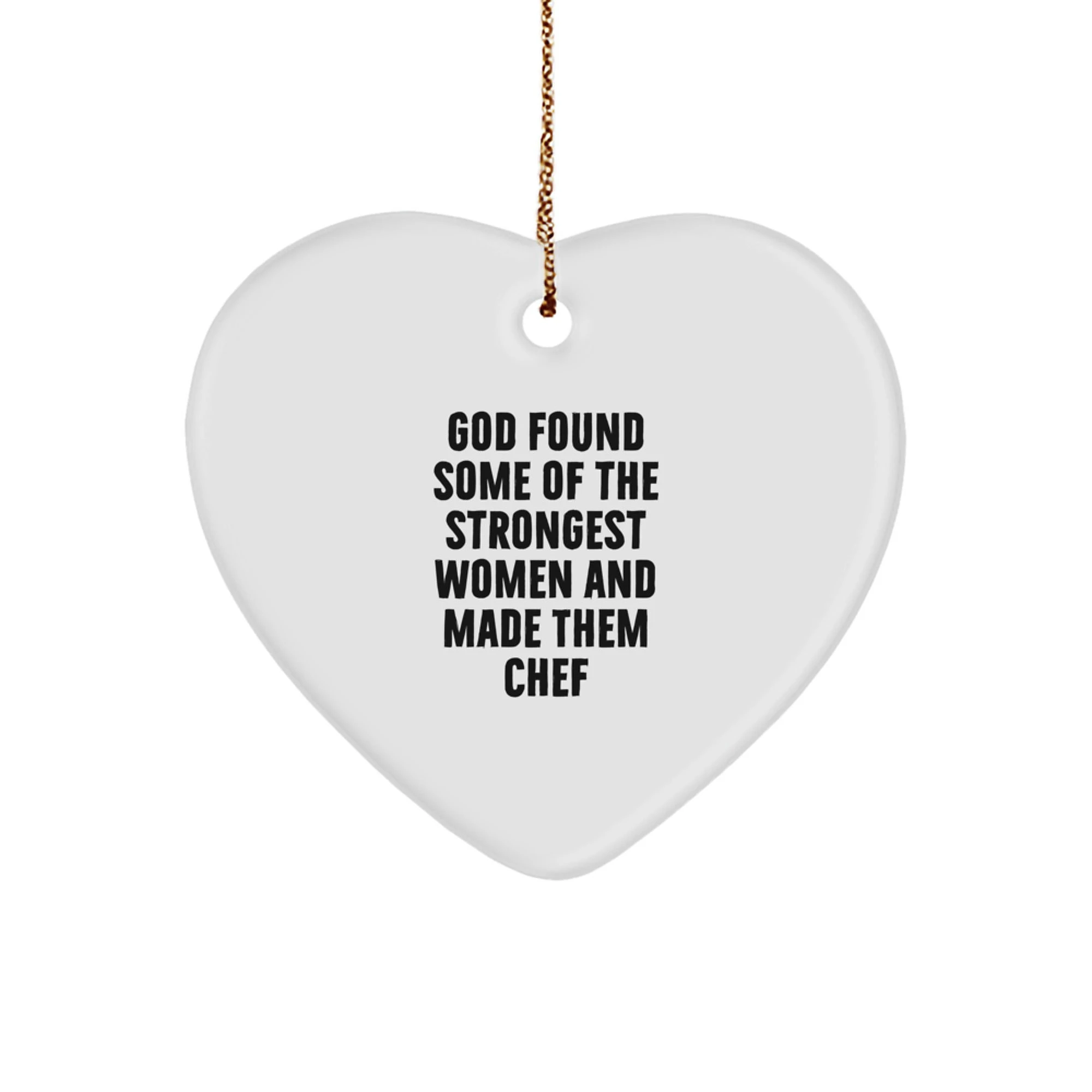 Gifts from God for the Strongest Women - Chef Heart Ornament, Inspirational Christmas Unique Gift for Chef Friends Female Men