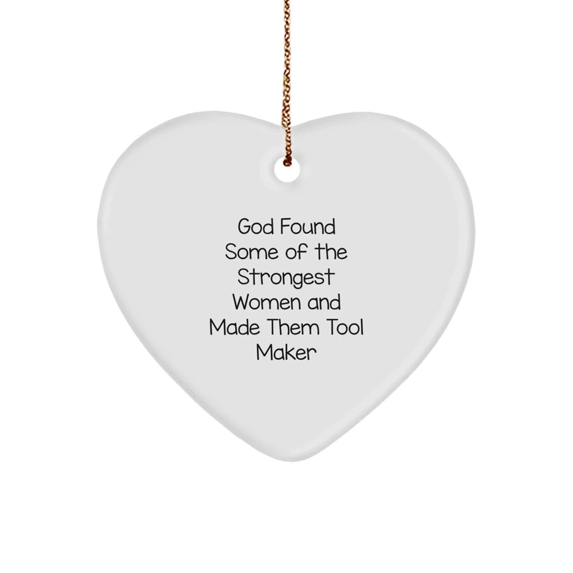 Tool Maker Heart Ornament, Funny Inspirational Gift from Men to Women or Friends for Christmas Unique Decorations