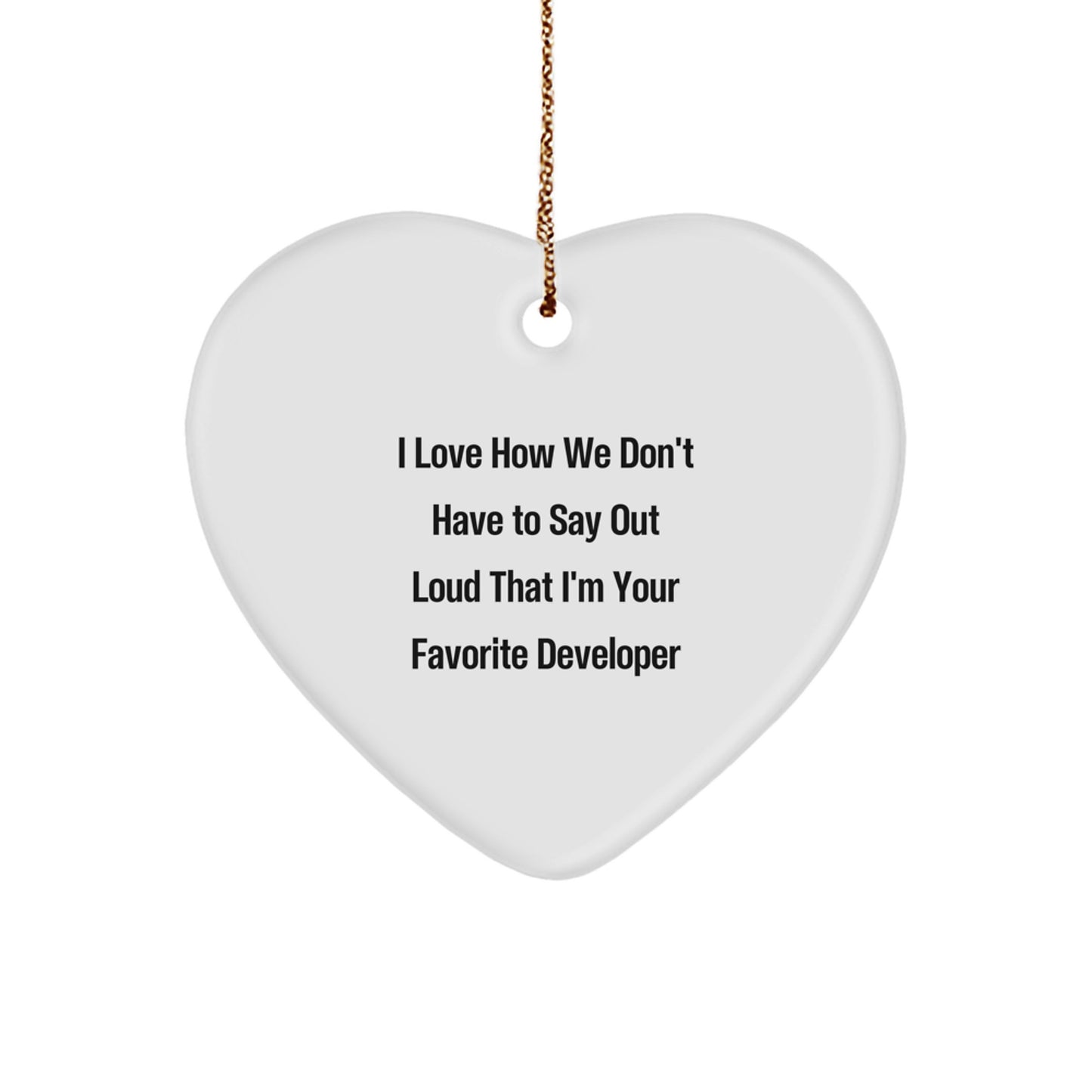 Funny Developer Gifts from Friends, Unique Heart Ornament for Favorite Developers, Christmas Unique Gifts - Image 1