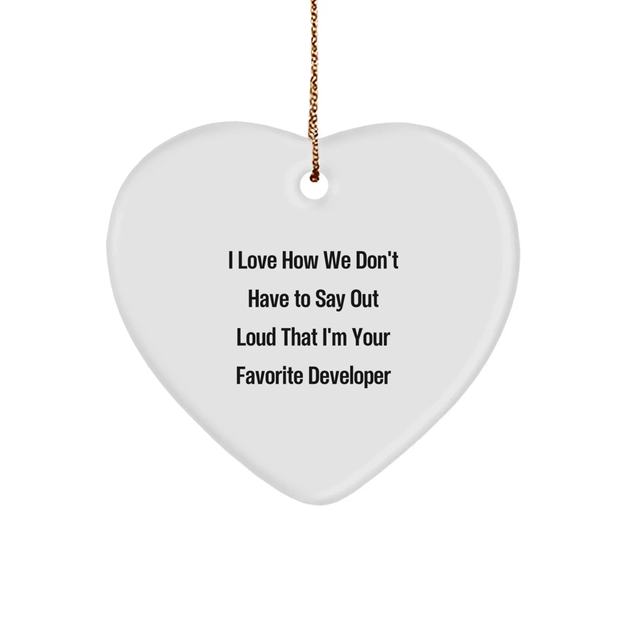 Funny Developer Gifts from Friends, Unique Heart Ornament for Favorite Developers, Christmas Unique Gifts