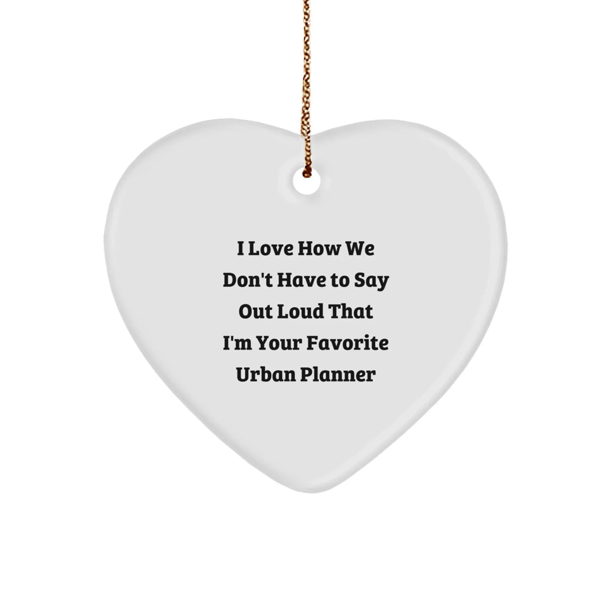 Funny Urban Planner Gifts, Heart Ornament for Your Favorite Planner, Gifts from Family