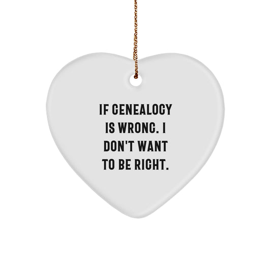 Genealogy Inspired Heart Ornament, Funny Quote for Genealogy Enthusiasts Gifts from Family, Unique Christmas Decorations for Women - Image 1