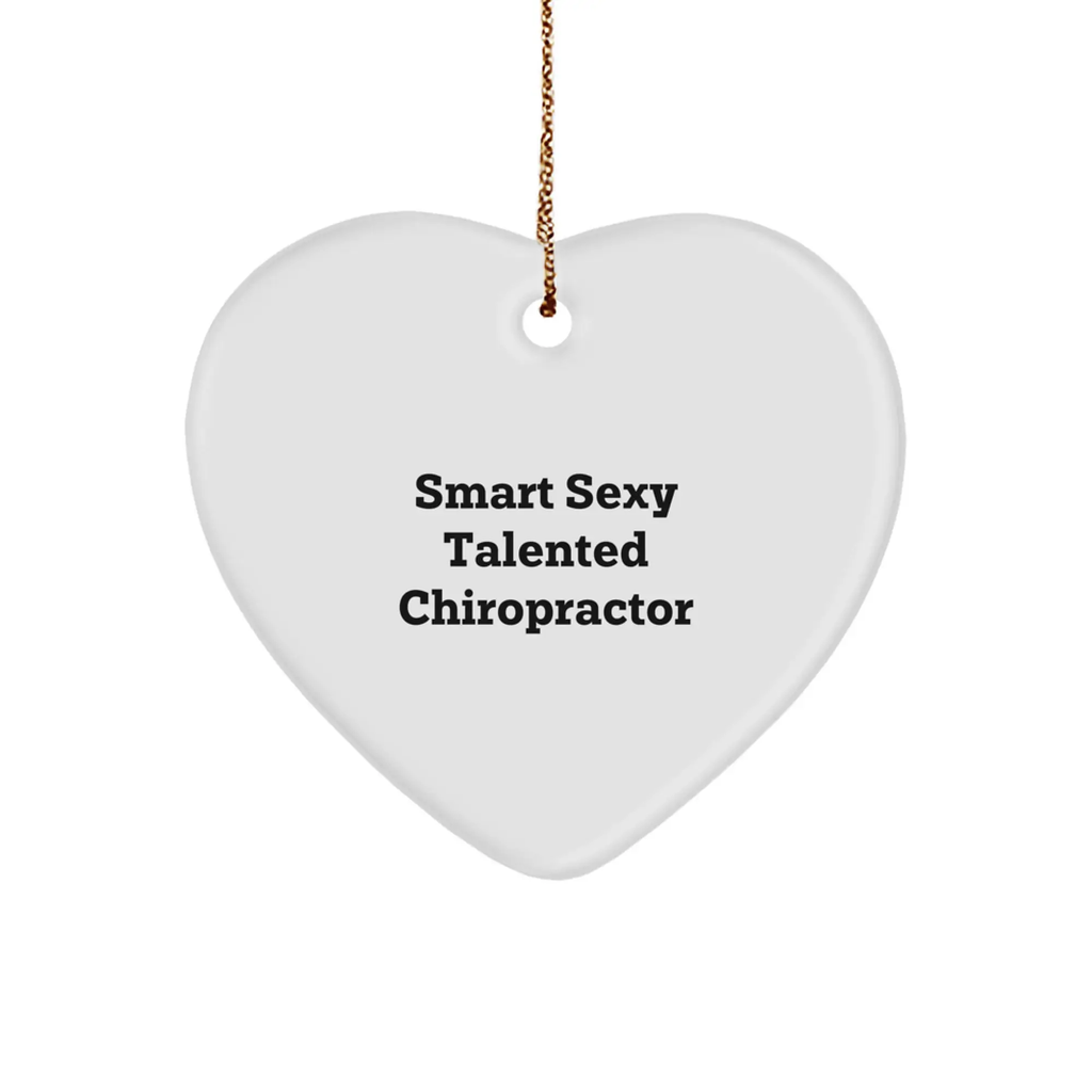 Funny Chiropractor Gifts for Men, Women, or Friends, 'Smart Sexy Talented Chiropractor' Heart Ornament, Unique Christmas Unique Gifts from Family, Coworkers - Image 1