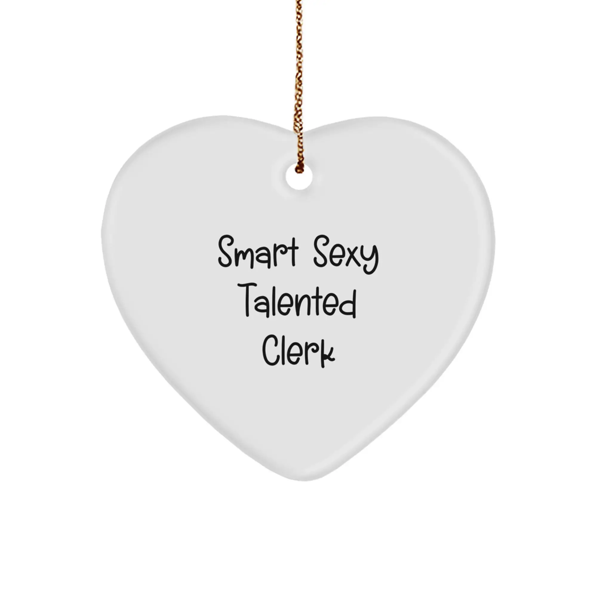 Funny Clerk Heart Ornament Gifts from Friends for Men, Women, Coworkers - Smart Sexy Talented Clerk Christmas Unique Gifts - Image 1