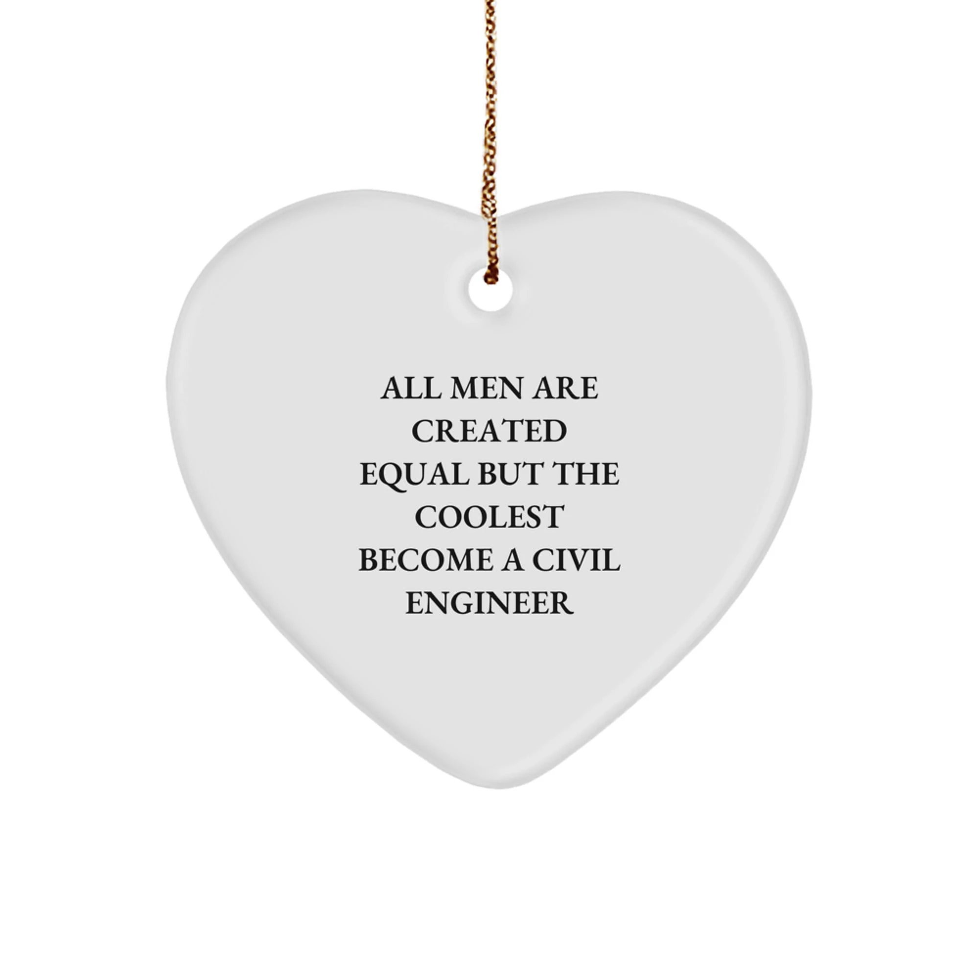 Funny Heart Ornament for Civil Engineer, Best Gift for Men Who Become Coolest Engineers, Christmas Unique Gifts from Friends - Image 1