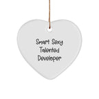 Smart Sexy Talented Developer Gifts, Heart Ornament with Funny Quote, Christmas Unique Gifts from Friends, Gifts for Developer