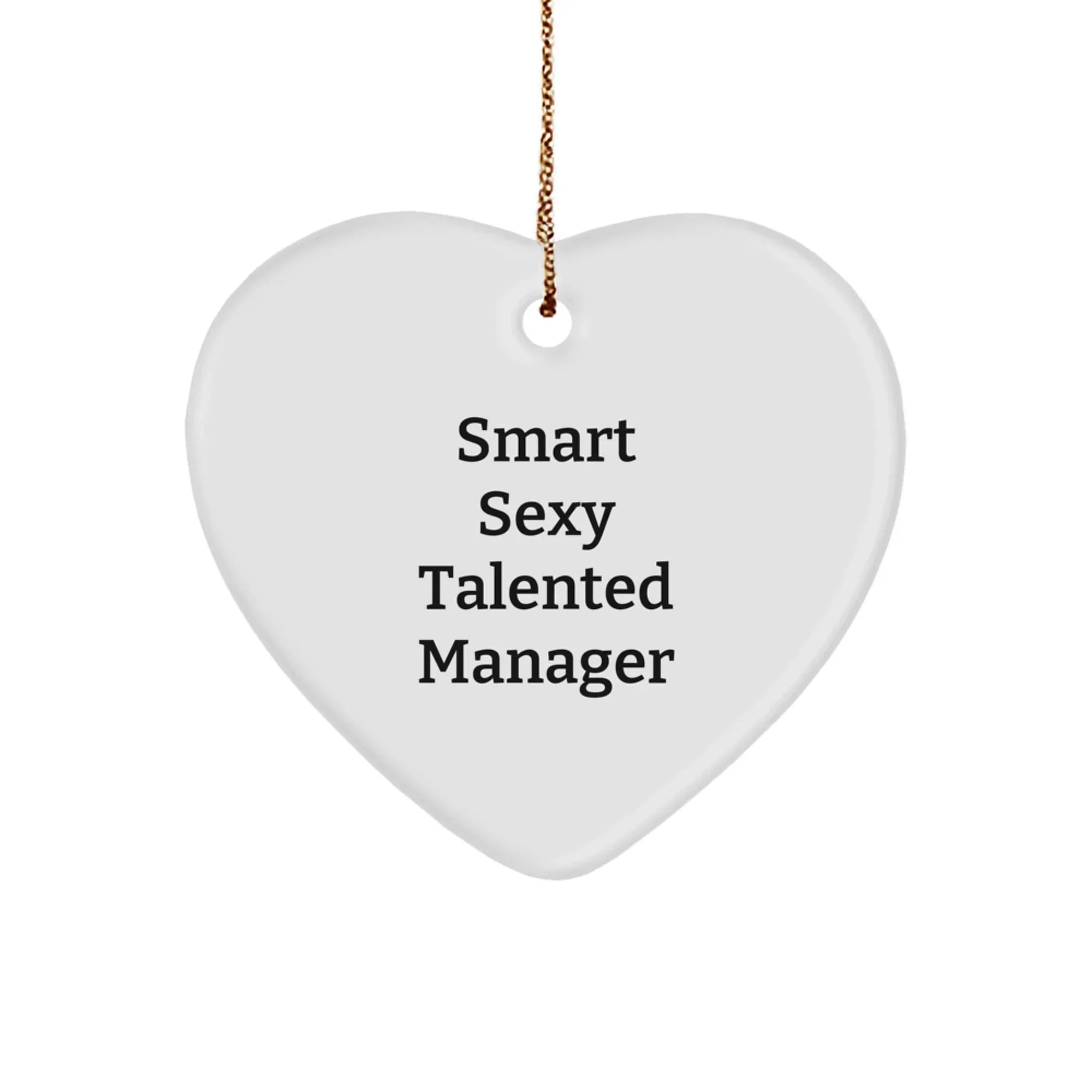 Funny Manager Gifts, Smart Sexy Talented Manager Heart Ornament for Manager, Christmas Unique Gifts from Friends