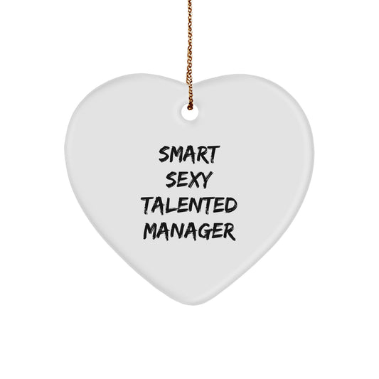 Funny 'Smart Sexy Talented Manager' Heart Ornament, Gifts from Friends for Christmas Unique Presents - Image 1