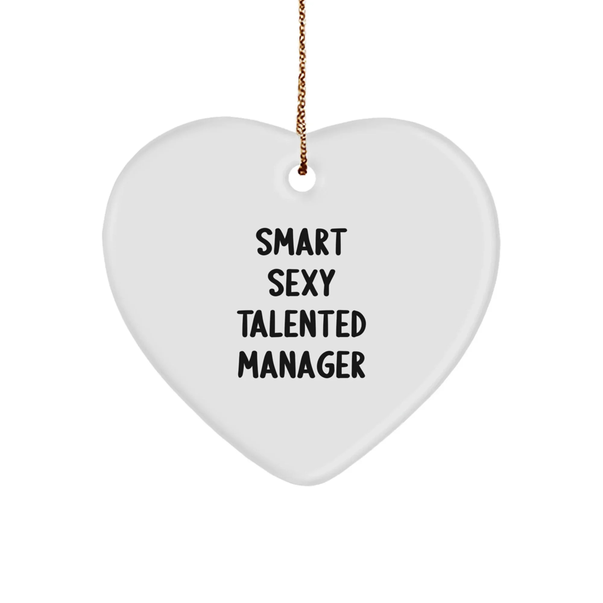 Funny Manager Gifts from Friends, Christmas Unique Heart Ornaments for Men, Women, Coworkers, Family - Smart Sexy Talented Manager