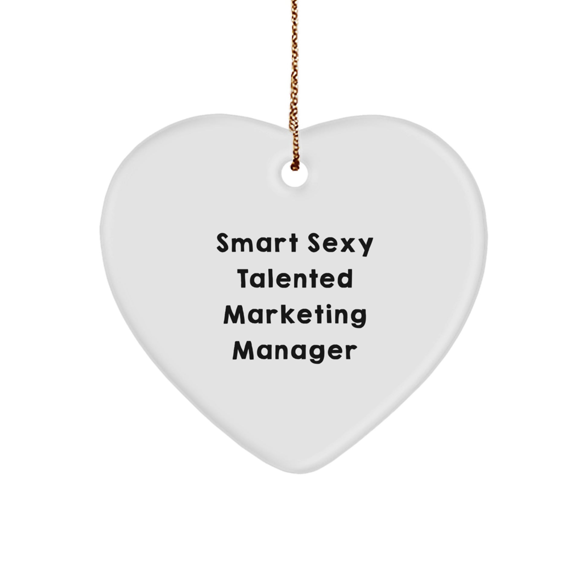 Funny 'Smart Sexy Talented' Marketing Manager Heart Ornament Gifts from Friends for Christmas Unique - Image 1