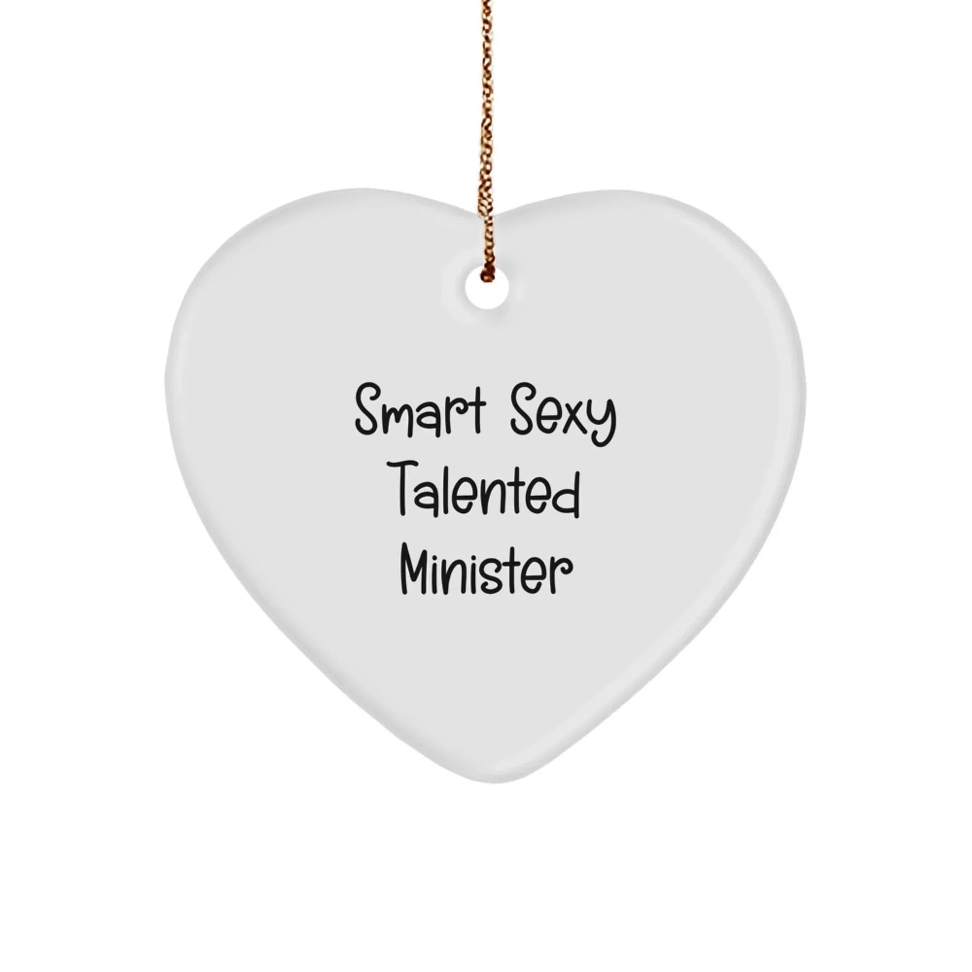 Funny Minister Gifts from Men for Minister - Heart Ornament - Smart Sexy Talented