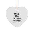 Funny Smart Sexy Talented Operator Heart Ornament Gifts from Friends for Christmas