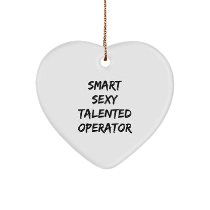 Funny Smart Sexy Talented Operator Heart Ornament Gifts from Friends for Christmas