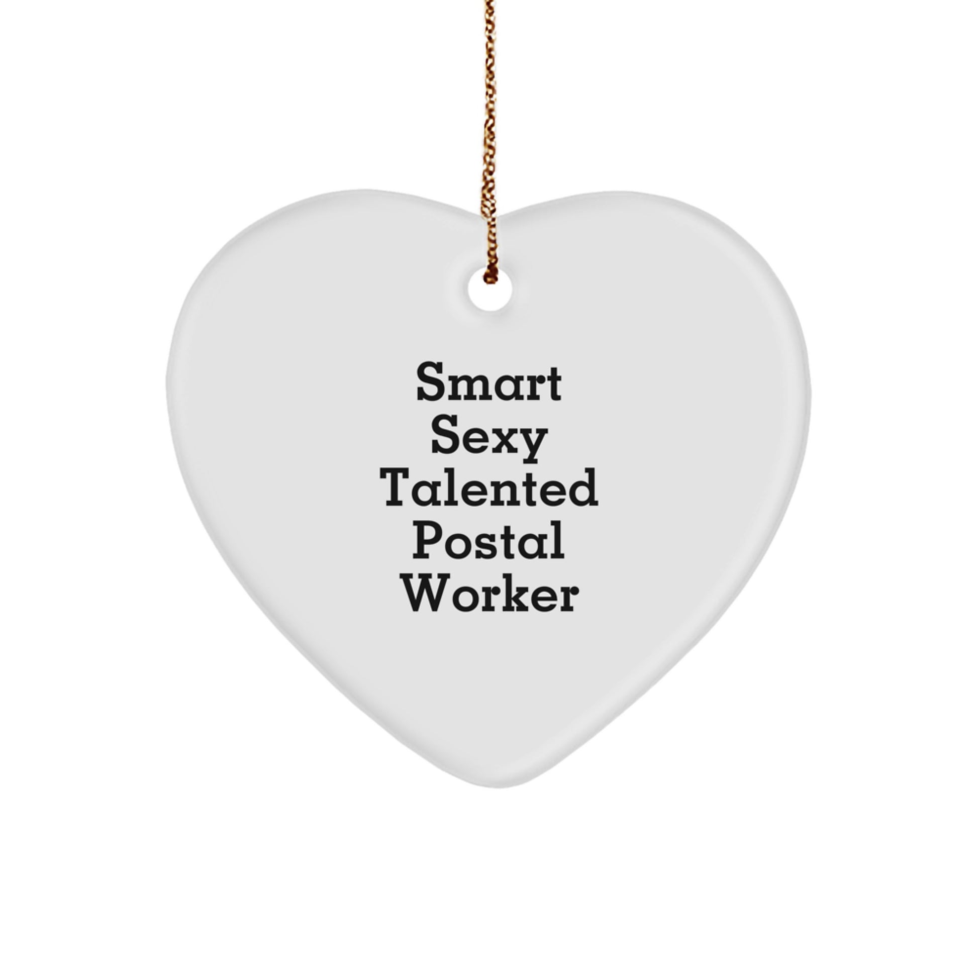 Smart Sexy Talented Postal Worker Heart Christmas Ornament,