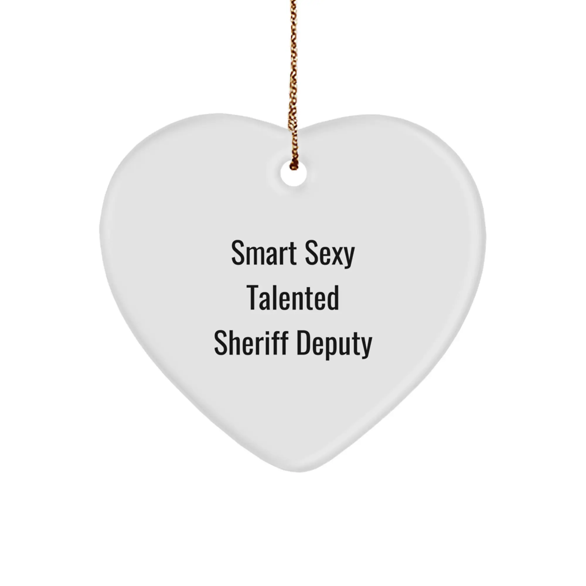 Funny Sheriff Deputy Heart Ornament Gifts from Men to Sheriff Deputy Friends - Image 1