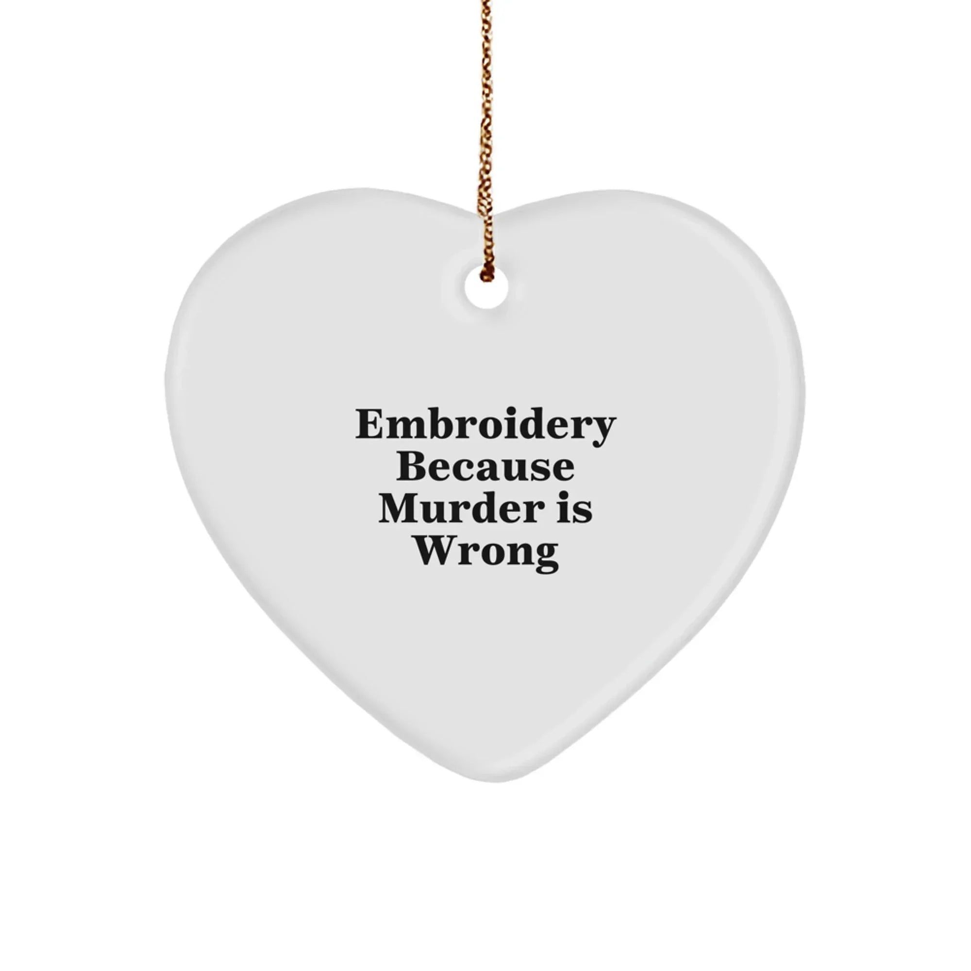 Funny Embroidery Heart Ornaments Gifts from Friends for Women, Christmas Unique Gifts, Embroidery Lover's Quote, Heart Ornament Decoration