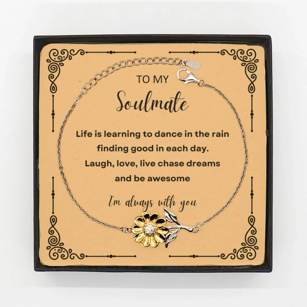 Soulmate Sunflower Bracelet - Life is Learning to Dance in the Rain Birthday, Christmas Holiday Valentine Gifts