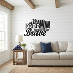 Home of the Free Because of the Brave Metal Wall Art – Patriotic American Flag Sign – Handmade Steel Indoor/Outdoor Décor