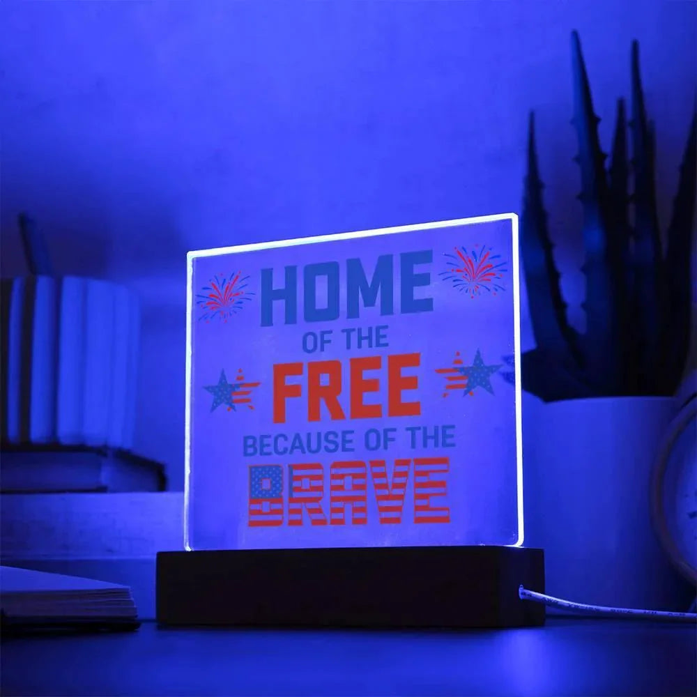 Home of the Free Because of the Brave Patriotic Acrylic Plaque