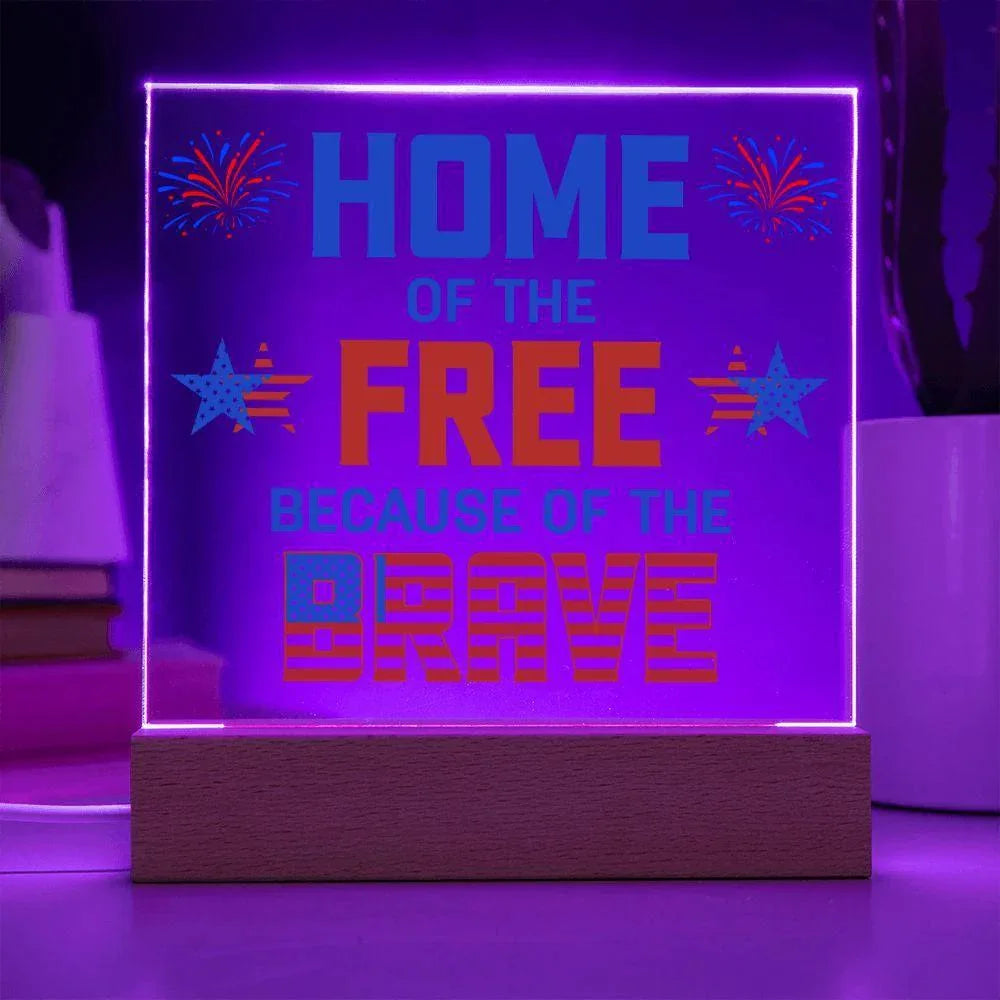 Home of the Free Because of the Brave Patriotic Acrylic Plaque