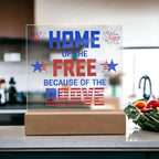 Home of the Free Because of the Brave Patriotic Acrylic Plaque