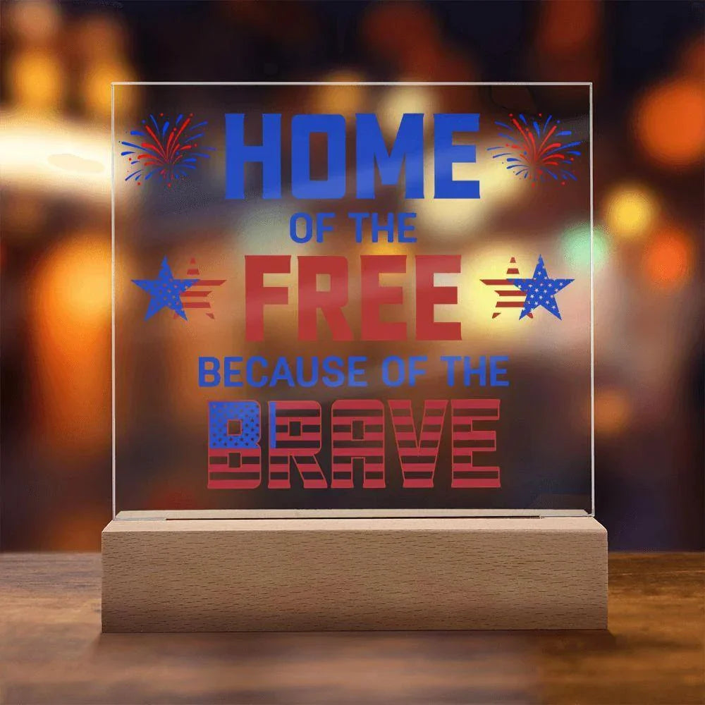 Home of the Free Because of the Brave Patriotic Acrylic Plaque